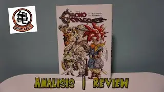 CHRONO TRIGGER | MANGA | GRUPO KAME | REVIEW [OFF TOPIC]