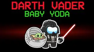 among us NEW BABY YODA and DARTH VADER role (mods)