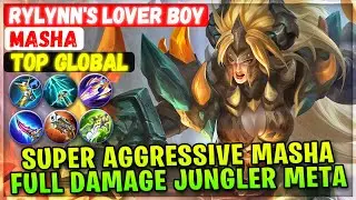 Super Aggressive Masha, Full Damage Jungler Meta [ Top Global Masha ] rylynn's lover boy - MLBB