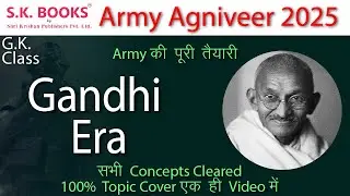 Army Agniveer 2025 Class | Army GK Class | Gandhi Era By SK Books Experts