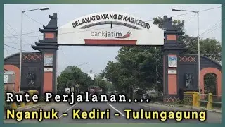 RUTE DARI NGANJUK KEDIRI MENUJU TULUNGAGUNG