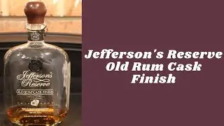 Jeffersons Reserve Old Rum Cask Finish Review