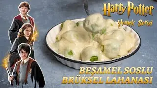 Beşamel Soslu Brüksel Lahanası I Harry Potter Yemek Serisi #Part1