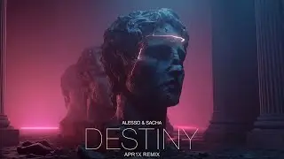 Alesso, SACHA - Destiny (Apr1x Remix) [Extended Mix]