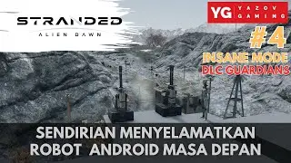 (#4 ROBOT DLC - INSANE LV) Bertahan Hidup Di Planet Alien - STRANDED : ALIEN DAWN INDONESIA