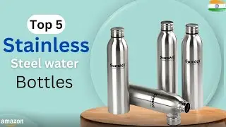 TOP -5🔥 Best Stainless Steel Water Bottle In India /  Stainless Steel Water Bottle / Water Bottles