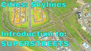 Better Traffic with Superstreets in CIties Skylines! - Alternative Interchange Build Tutorial