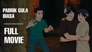 PABRIK GULA BIASA FULL MOVIE - ANIMASI HOROR