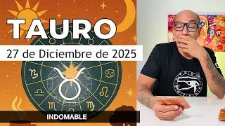 TAURO | Horóscopo de hoy 27 de Diciembre 2025