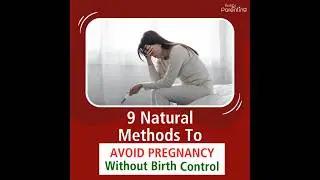 How to Avoid Pregnancy - Know Some Natural Methods