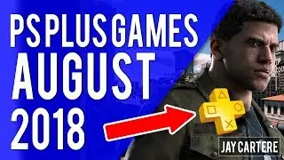 Free EU PS Plus Games For August 2018 - PS Plus PS4 Games - August 2018