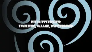 Die Luftzeichen: Zwillinge ♊ Waage ♎ Wassermann ♒