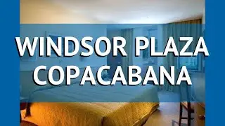 WINDSOR PLAZA COPACABANA 4* Рио де Жанейро &ndash; ВНДСОР ПЛАЗА КОПАКАБАНА 4* Рио де Жанейро видео обзор