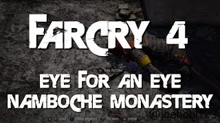 Far Cry 4 - Eye For An Eye - Namboche Monastery - Xbox One