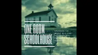 One Room Schoolhouse Episode 14 - Were the Founding Fathers all Slave-Owners? #WallBuilders