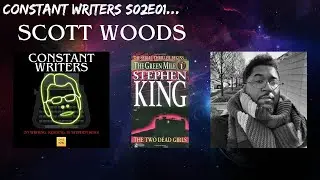 Constant Writers Season 02 Episode 01 - Scott Woods talks THE GREEN MILE