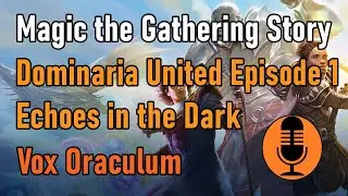 Magic the Gathering Story - Dominaria United Episode 1 - Echoes in the Dark