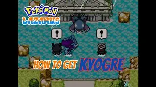 How to Get KYOGRE in POK&Eacute;MON LAZARUS | Full Legendary Guide + Location