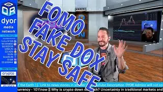 DYOR Live -Crypto School - Fomo, Fake Dox, Vaporware, Staking Scams