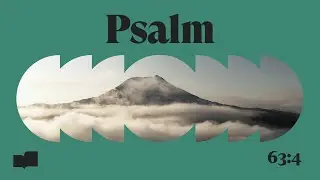 Verses - Psalm 63:4 (Official Lyric Video)
