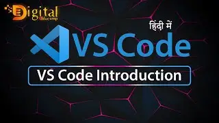1- Visual Studio Code | VS Code Introduction in Hindi
