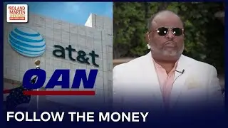 Playing A Dangerous Game: AT&T Denies Funding OAN. Network Founder Says Otherwise.