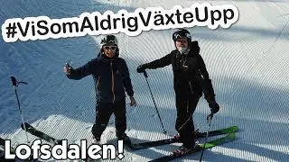 VI ÅKER SKIDOR I LOFSDALEN! | VLOG 9