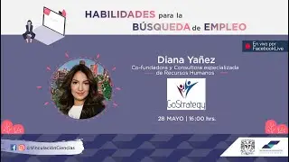 Habilidades para la búsqueda de empleo - Diana Yañez - GoStrategy