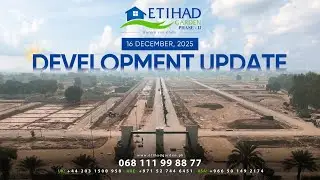 Etihad Garden Phase - II Development Update | December 16, 2025