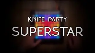 Knife Party - Superstar || Launchpad Pro Performance