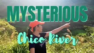CHICO RIVER: MYSTERIOUS, ENCHANTED RIVER  | BONTOC, MOUNTAIN PROVINCE |  MUSIC OF NATURE