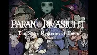 Just Your Imagination | PARANORMASIGHT The Seven Mysteries of Honjo Pt: 6 Final!!!