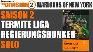 TERMITE LIGA - REGIERUNGSBUNKER SOLO ★ THE DIVISION 2 Let&acute;s Play Deutsch