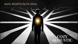 Alex Shapovalov - Heal