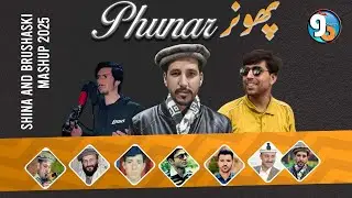Phunar | Shina & Brushaski  Mashup 2025  || Touseef Yaad || Talha mir || Nizam Hunzai | GB New songs