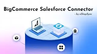 Real-Time Sync with BigCommerce Salesforce Connector | Boost eCommerce Efficiency!