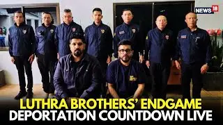 Luthra Brothers&rsquo; Endgame: Deportation Countdown Begins | Live Updates- Goa Fire Accident Case | N18L