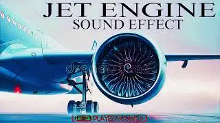 Jet Engine Sound Effect