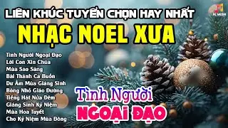 Nhạc Noel Xưa Bất Hủ Với Thời Gian - Nghe Nhạc Gợi Nhớ Về Những Kỷ Niệm Mùa Đông Đã Qua