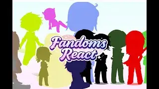 Fandoms react to each other (Part 0.5/15) INTRO