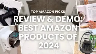 Review & Demo: Best Amazon Products of 2024!