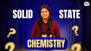 Solid State Chemistry II Lecture 12 II Concepts Builder II#solidstatechemistry#allyiumchemistry#FREE
