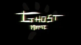 Ghost meme - Multiverse (FLASH WARNING!)