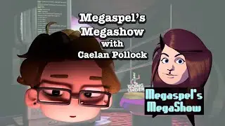 Megaspel's Megashow #25 - Caelan Pollock