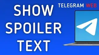 How To Show Spoiler Text On Telegram Web On PC (New Update)