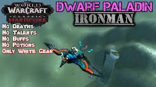 The Ironman Challenge - Dwarf Paladin - Classic Warcraft - Ep.20