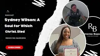 Sydney&nbsp;Wilson: A Soul for Which Christ Died