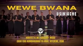 Wewe Bwana Usiniache  (Official Music Video)II Kwaya ya Mt. Gregory Mkuu,MNMA