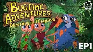 Christian Movies | BUGTIME ADVENTURE: EP1 : Blessing in Disguise