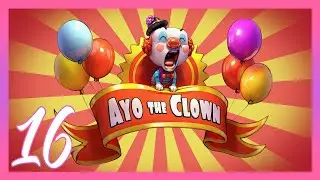 Ayo the Clown / Part 16 / 